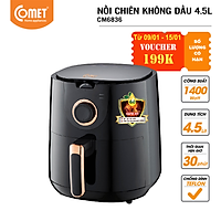 Nồi Chiên Không Dầu Comet CM6836 - 4.5L - Hàng Chính Hãng