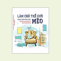Làm Chủ Thế Giới Theo Cách Của Loài Mèo – Thế Giới Qua Lăng Kính Của Cô Mèo Binky