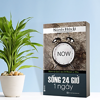 Sách Sống 24 giờ một ngày-Sách kỹ năng sống-Sách nghệ thuật sống đẹp