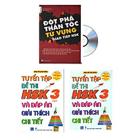Combo 3 sách Bộ đề tuyển tập đề thi năng lực Hán Ngữ HSK 3 và đáp án giải thích chi tiết + Đột phá từ vựng HSK giao tiếp tập 1 +DVD