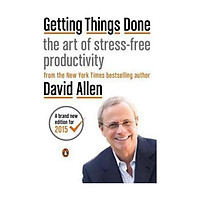 Getting Things Done: The Art of Stress-Free Productivity