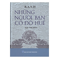 Những Người Bạn Cố Đô Huế – Tập VIII (1921)