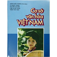 Cơ sở văn hóa Việt Nam – Trần Quốc Vượng (kèm 1 bookmark như hình)