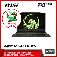 Laptop MSI Gaming Alpha 17 B5EEK-031VN (R7-5800H/8GB/512GB PCIE/VGA 8GB RX6600M/17.3 FHD 144HZ/WIN11/Black) - Hàng Chính Hãng