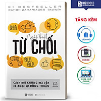 Bizbooks - Sách Nghệ Thuật Từ Chối – Cách Nói Không Mà Vẫn Có Được Đồng Thuận