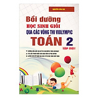 Bồi Dưỡng Học Sinh Giỏi Qua Các Vòng Thi Violympic Toán Lớp 2 (Tập 1)