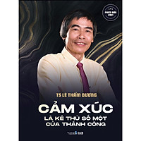 Sách - Cảm Xúc Là Kẻ Thù Số Một Của Thành Công - Phiên Bản 2021