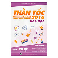 Thần Tốc Luyện Đề THPT Quốc Gia 2016 – Môn Hóa