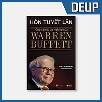 Hòn Tuyết Lăn - Cuộc Đời Và Sự Nghiệp Của Warren Buffett