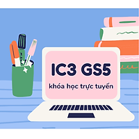 Khóa học luyện thi chứng chỉ Tin học IC3