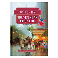 O’ Henry Truyện Ngắn Trọn Lọc (Tái Bản)