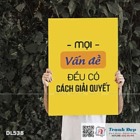 Tranh động lực trang trí phòng làm việc - Mọi vấn đề đều có cách giải quyết - v2 - DL538