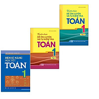 Sách: Combo 3 Cuốn Rèn kĩ năng học tốt Toán 1 + Tuyển Chọn Đề Ôn Luyện Và Tự Kiểm Tra Toá