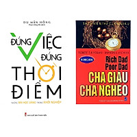 Combo 2 cuốn Đúng việc, đúng thời điểm và Cha giàu cha nghèo