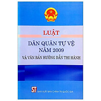 Luật Dân Quân Tự Vệ Năm 2009 Và Văn Bản Hướng Dẫn Thi Hành