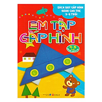 Em Tập Gấp Hình 4-5 Tuổi - Nâng Cao (Tái Bản)