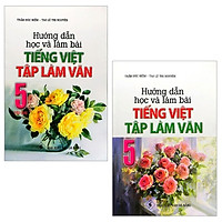 Combo Hướng Dẫn Học Và Làm Bài Tiếng Việt – Tập Làm Văn 5: Tập 1 Và 2 (Bộ 2 Tập)