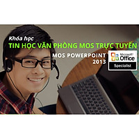Khóa học Online Luyện thi chứng chỉ MOS PowerPoint 2013