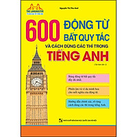 The Langmaster - 600 Động Từ Bất Quy Tắc Và Cách Dùng Các Thì Trong Tiếng Anh (Tải Bản 01-2020)