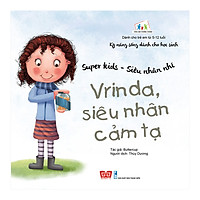 Kỹ Năng Sống Dành Cho Học Sinh - Super Kids - Siêu Nhân Nhí - Vrinda, Siêu Nhân Cảm Tạ