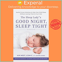 Sách - The Sleep Lady's Good Night, Sleep Tight : Gentle Proven Solutions to Help Yo by Kim West (US edition, paperback)