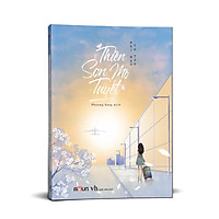 Thiên sơn mộ tuyết  – Phỉ Ngã Tư Tồn – Tái bản 2019