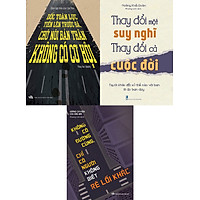 Sách - Combo Dốc Toàn Lực Tiến Lên Trước Đã, Chớ Nói Bản Thân Không Có Cơ Hội + Thay Đổi Một Suy Nghĩ - Thay Đổi Cả Cuộc Đời + Không Có Đường Cùng, Chỉ Có Người Không Biết Rẽ Lỗi Khác