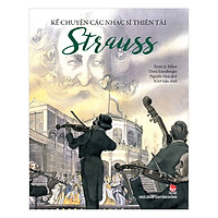Kể Chuyện Các Nhạc Sĩ Thiên Tài – Strauss