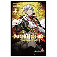 Thiên Thần Diệt Thế - Seraph Of The End - Tập 4 (Tái Bản 2022)