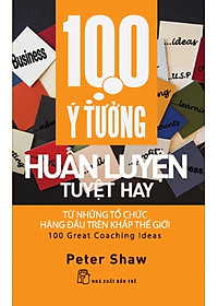 Download sách 100 Ý Tưởng Huấn Luyện Tuyệt Hay