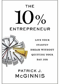 The 10% Entrepreneur: Live Your Startup Dream Without Quitting Your Day Job - Link Mua
