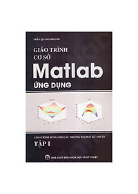 Giáo Trình Cơ Sở Matlab Ứng Dụng Tập 1 pdf
