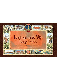 Sách Lược Sử Nước Việt Bằng Tranh (Ấn Bản Kỉ Niệm 60 Năm NXB Kim Đồng)