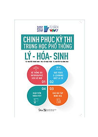Combo Trọn Bộ 3 Cuốn Chinh Phục Kỳ Thi Trung Học Phổ Thông: Lý - Hóa - Sinh; Sử - Địa - Giáo Dục Công Dân; Toán - Văn - Anh