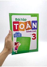 Bài Tập Toán Nâng Cao Lớp 3 - Mở Rộng Kiến Thức Sách Giáo Khoa