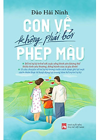 Sách Con Về Không Phải Bởi Phép Màu (Những Câu Chuyện Về Các Trường Hợp Điển Hình Của Trẻ Tự Kỷ Được Ghi Lại Một Cách Chân Thực Tại Từ Hoạt Động Tại Một Trung Tâm Hỗ Trợ Trẻ Tự Kỷ)