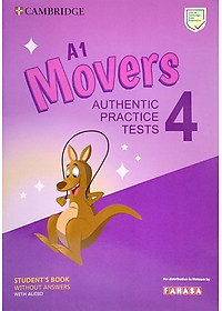 A1 Movers 4 Authentic Practice Tests: Student's Book Without Answers With Audio - FAHASA Reprint Edition