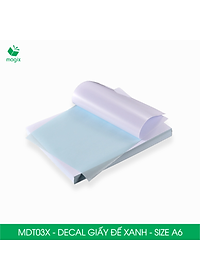 MDT03X - Xấp 50 tờ giấy decal đế xanh khổ A6 - Giấy in đơn hàng, nhãn dán, sticker đế xanh tự dính