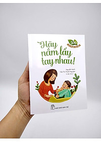 Sách 500 Câu Chuyện ĐĐ: Hãy Nắm Lấy Tay Nhau