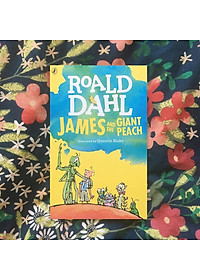 Sách James and the Giant Peach (Roald Dahl, Illustrated by Quentin Blake)