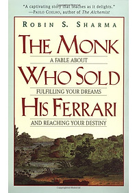 Sách The Monk Who Sold His Ferrari: A Fable About Fulfilling Your Dreams And Reaching Your Destiny