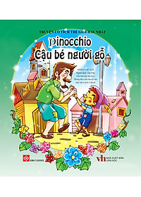 Truyện Cổ Tích Thế Giới Hay Nhất - Pinochio Cậu Bé Người Gỗ (Tái Bản)