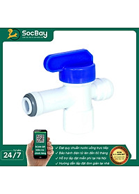 Van bình áp máy lọc nước nối nhanh - Hàng Chính Hãng