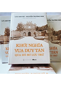 Sách - Khởi nghĩa Vua Duy Tân qua hồ sơ lưu trữ (bìa cứng)