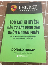 Sách 100 Lời Khuyên Đầu Tư Bất Động Sản Khôn Ngoan Nhất (Bài Học Kinh Nghiệm Từ Những Chuyên Gia Bất Động Sản Hàng Đầu Thế Giới) (Tái Bản)