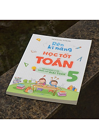 Sách: Combo Bài Tập Trắc Nghiệm Và Tự Kiểm Tra Toán Lớp 5 + Rèn Kĩ Năng Học Tốt Toán Lớp 5 