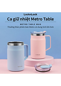 Ca nước giữ nhiệt LocknLock Metro Table Mug 600ml - LHC4282