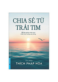 Chia Sẻ Từ Trái Tim (Thích Pháp Hòa)