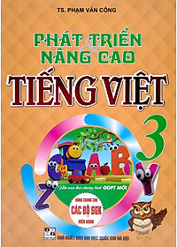 Phát Triển Và Nâng Cao Tiếng Việt 3 (Biên Soạn Theo Chương Trình Giáo Dục Phổ Thông Mới)