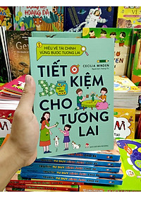 Sách Hiểu Về Tài Chính, Vững Bước Tương Lai - Tiết Kiệm Cho Tương Lai